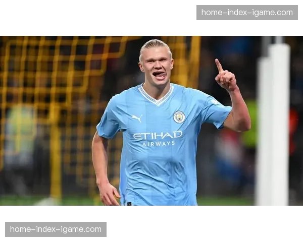 哈兰德接受BBC专访：谈论自己在瓜迪奥拉战术体系中的角色演变